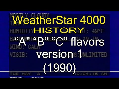 WeatherStar 4000 History - "A" "B" "C" flavors (1990)