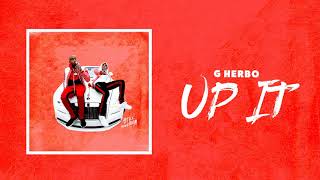 G Herbo - Up It (Official Audio)