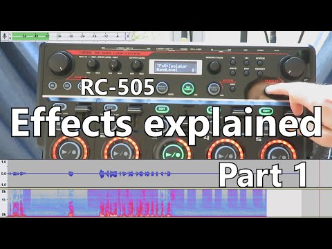 All Effects of the RC-505 explained (Part 1) - Feb 13th '20