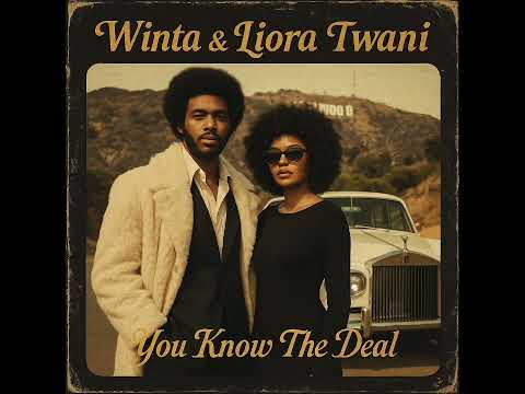 Winta & Liora Twani - You Know The Deal