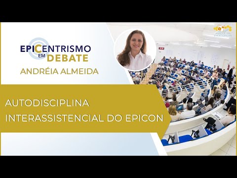 Epicentrismo em Debate 157 - Autodisciplina Interassistencial do Epicon (Autesforçologia)