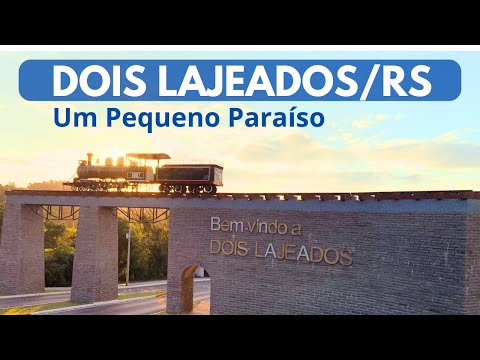 DOIS LAJEADOS RS | Por isso é chamada de Um Pequeno Paraíso | Triprubio