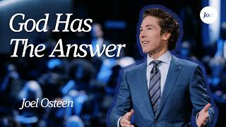 God Has The Answer | Joel Osteen