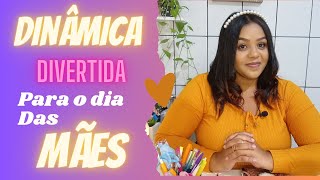 DINAMICA DIVERTIDA PARA O DIA DAS MÃES2023 #dinamicas #diadasmães#facil #encontrodemulheres