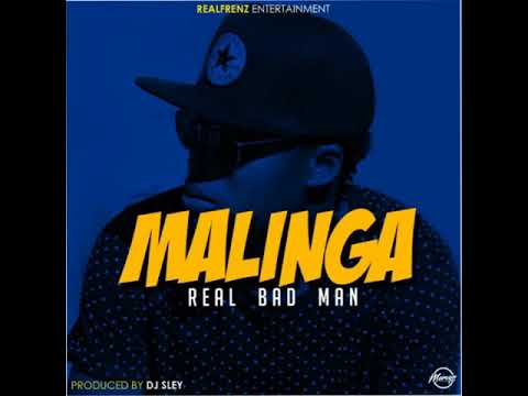 Malinga Mafia _Real Badman _Official Audio {Prod By Dj Sley}