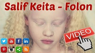 Salif Keita - Folon Fanmade Video