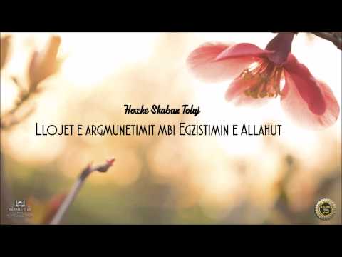 Llojet e argmunetimit mbi Egzistimin e Allahut {Hutbe} - Shaban Tolaj