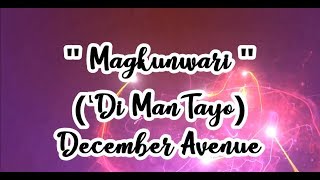 Magkunwari (Di Man Tayo) - December Avenue | TODA One I Love - OST | Music Lyric Video