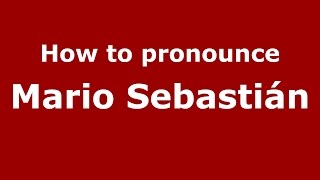 How to pronounce Mario Sebastián