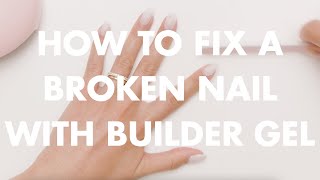 Olive & June How to Fix a Broken Nail with Builder Gel 