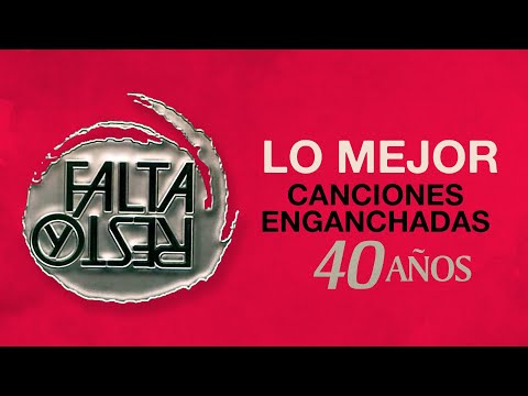 Falta y Resto - 40 Años - Lo Mejor - Canciones Enganchadas (Los Videos)