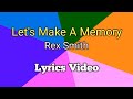 LET'S MAKE A MEMORY - Rex Smith (Lyrics Video)