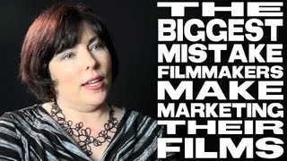 The Biggest Mistake Filmmakers Make Marketing Their Films by Sheri Candler