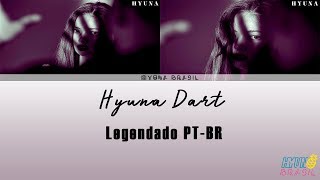4. HYUNA – DART LEGENDADO HAN/ROM/PT-BR #FOLLOWING