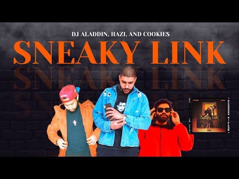 Dj Aladdin - Sneaky Link! Feat. Cookie$ (Prod. By Hazi)