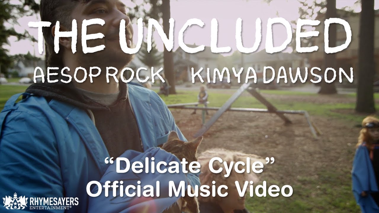 The Uncluded (Aesop Rock x Kimya Dawson) – “Delicate Cycle”