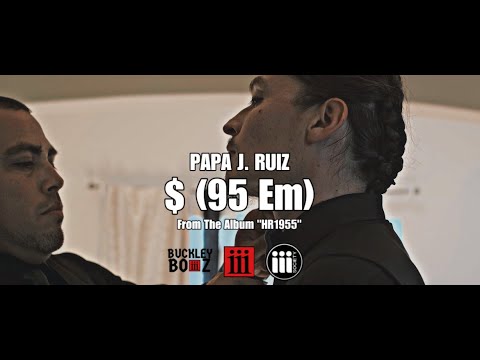 Papa J. Ruiz - $ "95 EM" [Official Music Video]