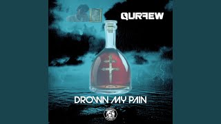 Drown My Pain