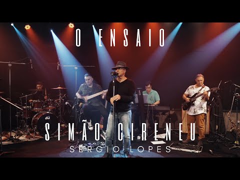 Simão Cireneu - O ENSAIO - Sergio Lopes
