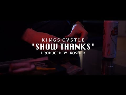 KINGS CVSTLE - Show Thanks