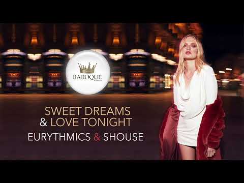 SWEET DREAMS & LOVE TONIGHT • EURYTHMICS & SHOUSE •   2022 BAROQUE le bistrot EDit