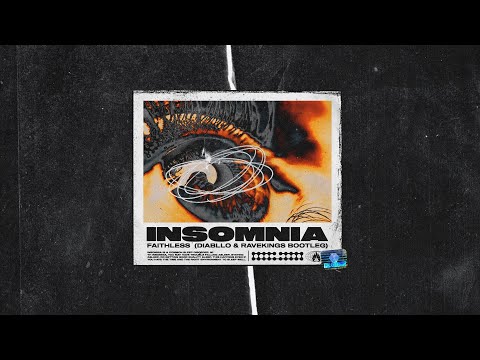 Faithless - Insomnia (Diabllo & Ravekings Bootleg)