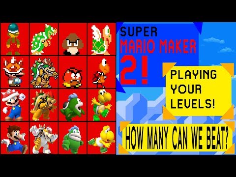 HOW MANY CAN WE BEAT TODAY? - Super Mario Maker 2  | Road to 2k Subs