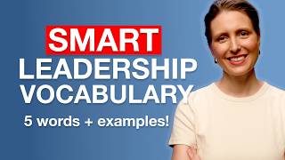 5 Leadership Vocabulary Upgrades to Sound More Articulate When You Speak