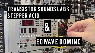 Video thumbnail for Eowave - Domino & Transistor Sounds Labs - Stepper Acid by SchneidersLaden