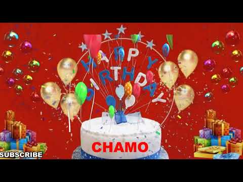 CHAMO Happy Birthday Wishes Song | Happy Birthday To You | Happy Birthday Wishes With Name CHAMO
