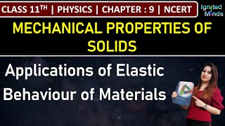 Class 11th Physics | Applications of Elastic Behaviour of Materials | Chapter 9 | NCERT