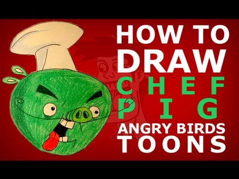 How to draw Angry Birds Toons episode 8 - True blue? - Chef pig drawing lesson