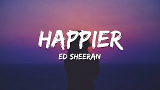Download lagu Ed Sheeran Happier... mp3