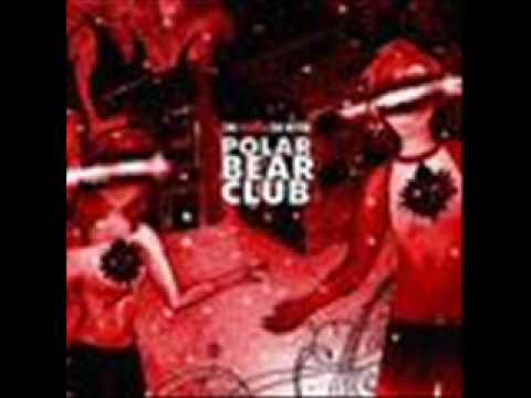Most Miserable Life - Polar Bear Club