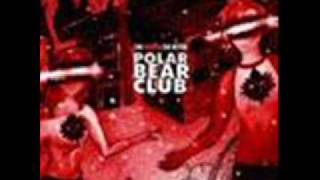 Most Miserable life - Polar Bear Club