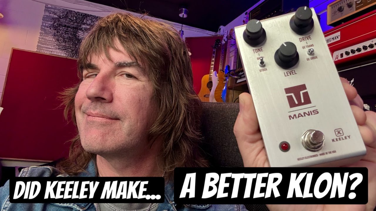 IS THIS A BETTER KLON? Keeley MANIS OVERDRIVE