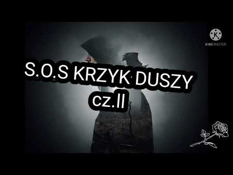 S.O.S  ,,Krzyk Duszy" cz.II/życie bez Boga