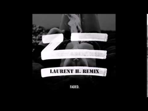 ZHU - FADED (LAURENT H. REMIX)