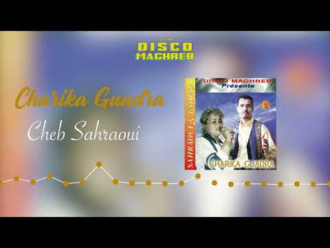 Cheb Sahraoui - Charika Guadra (Official Audio)