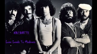 Nazareth - &quot;Love Leads To Madness&quot; HQ