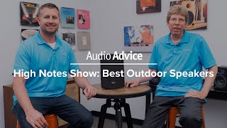 High Notes Show - Best Outdoor Speakers