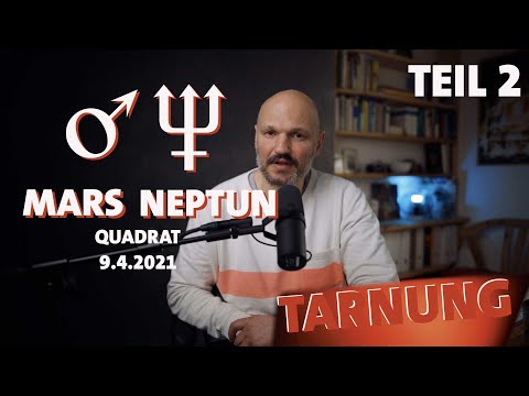 Horoskop Mars Neptun Quadrat 9.4.21 – Teil 2 – ÜBERWINDUNG