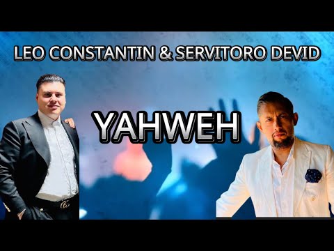 Leo Constantin & Servitoro Devid YAHWEH [ Official Video ] 2023
