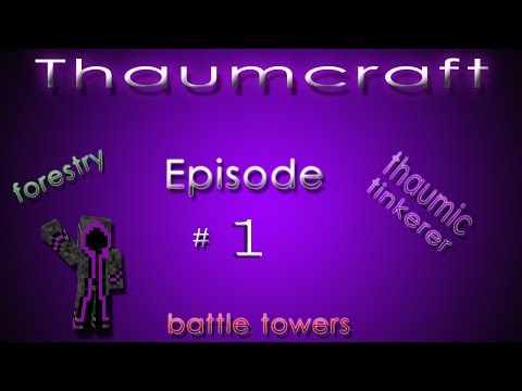 Let's Play - Thaumcraft 4 - Episode 1