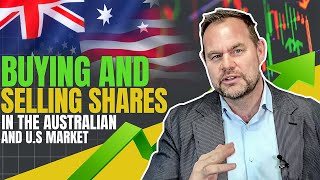 Podcast: Buying and Selling Shares in the Australian and US Market