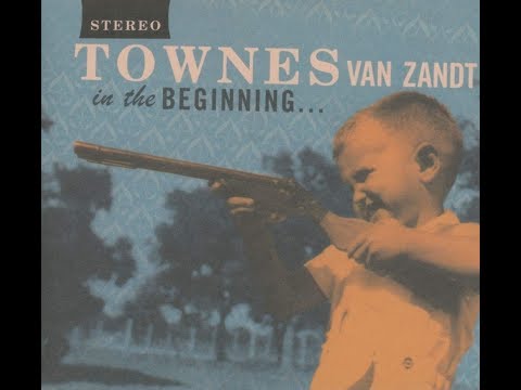Big Country Blues~Townes Van Zandt