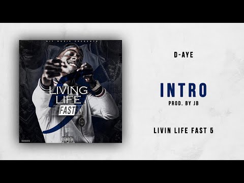 D-Aye - Intro (Livin Life Fast 5)