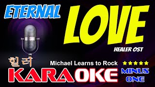 ETERNAL LOVE KARAOKE version Michael Learns to Rock backing track OST HEALER X minus