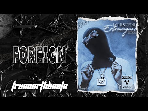 (Free) Northsidebenji Type Beat - "Foreign"