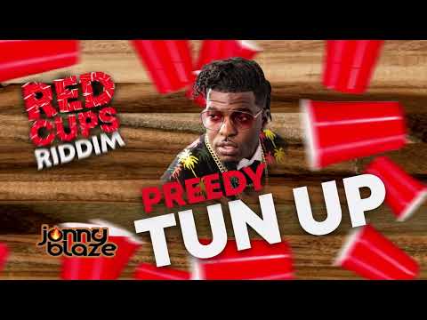 Preedy x Jonny Blaze - Tun Up (Red Cups Riddim)